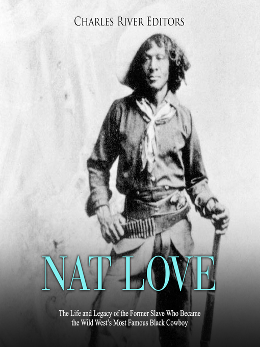 Title details for Nat Love by Charles River Editors - Available